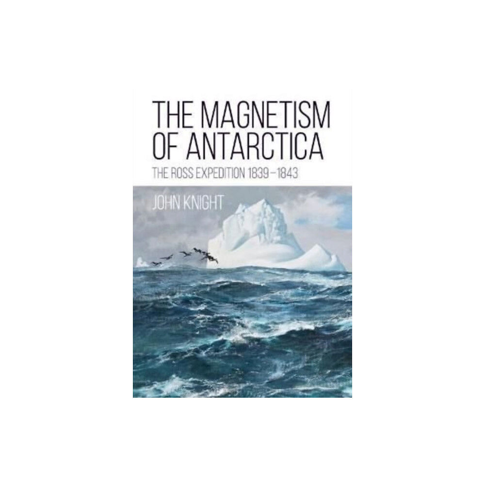 Whittles Publishing The Magnetism of Antarctica (häftad, eng)