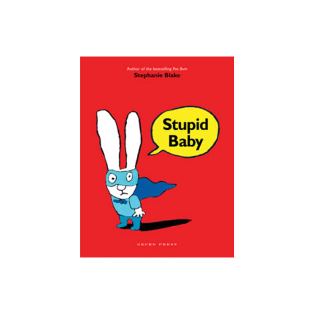 Gecko Press Stupid Baby (häftad, eng)