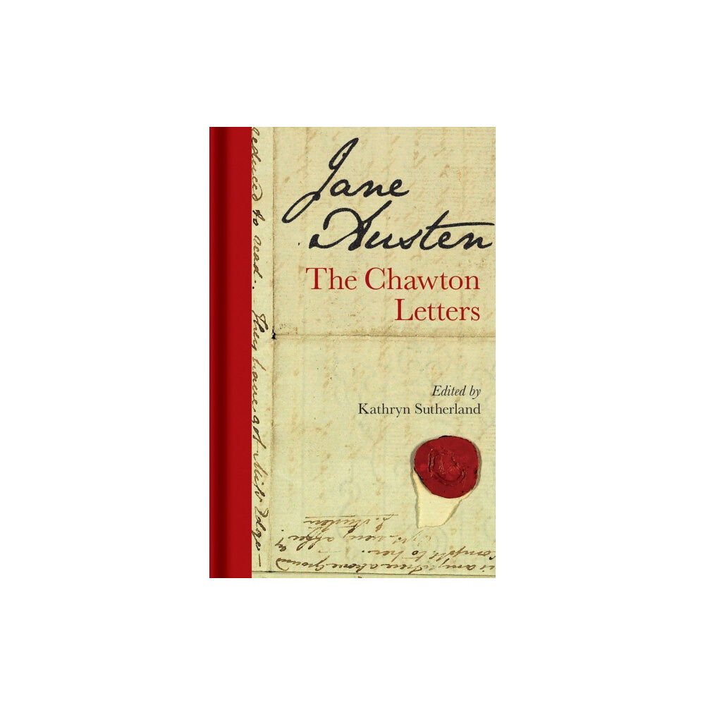 Bodleian Library Jane Austen: The Chawton Letters (inbunden, eng)