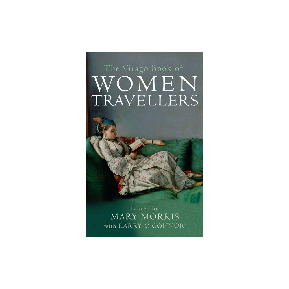 Little, Brown Book Group The Virago Book Of Women Travellers. (häftad, eng)