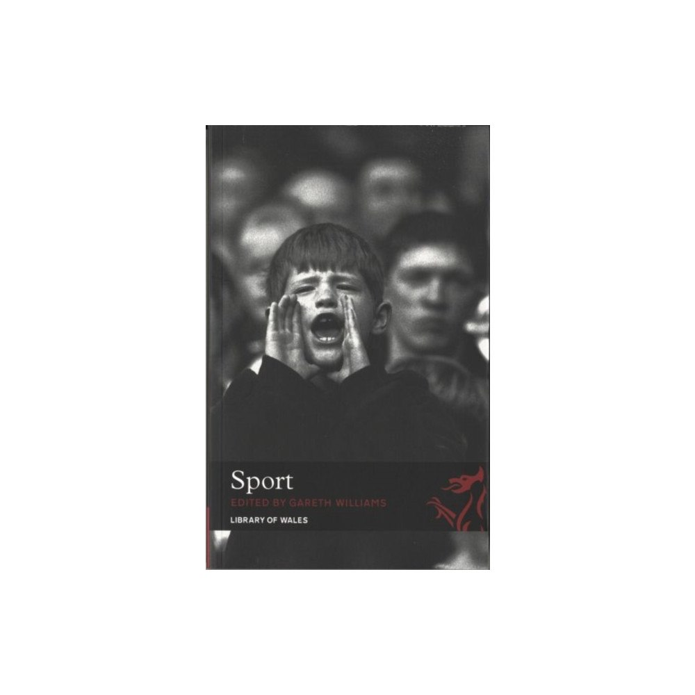 Parthian Books Library of Wales: Sport ? Library of Wales Anthology (häftad, eng)