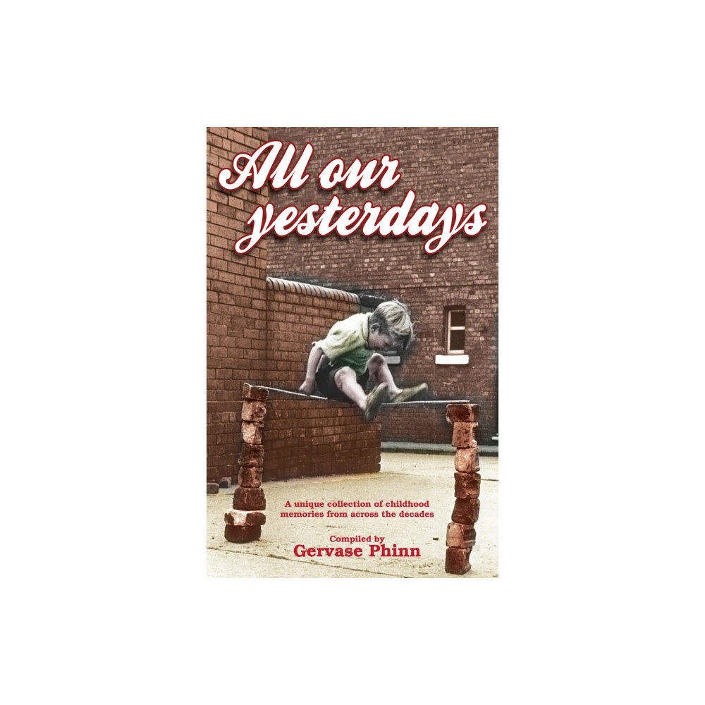 Dalesman Publishing Co Ltd All Our Yesterdays (inbunden, eng)