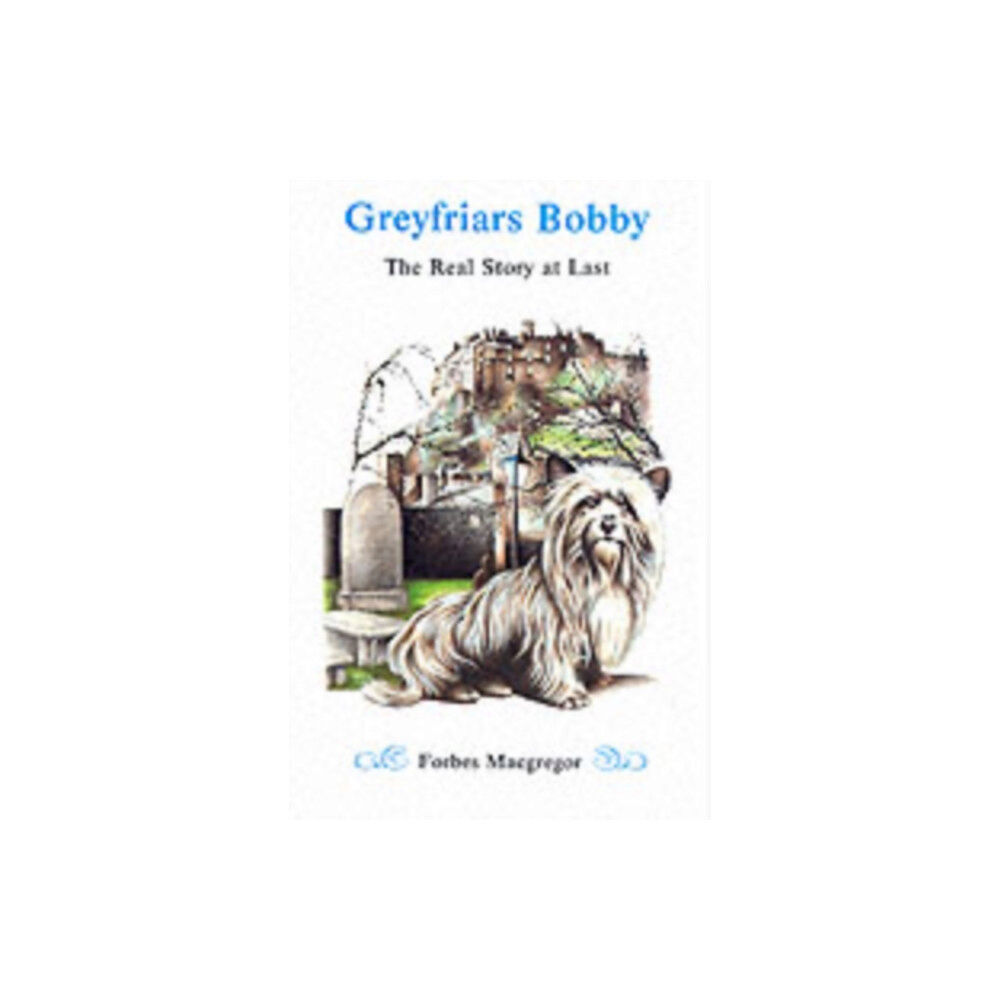 Steve Savage Publishers Limited Greyfriars Bobby (häftad, eng)