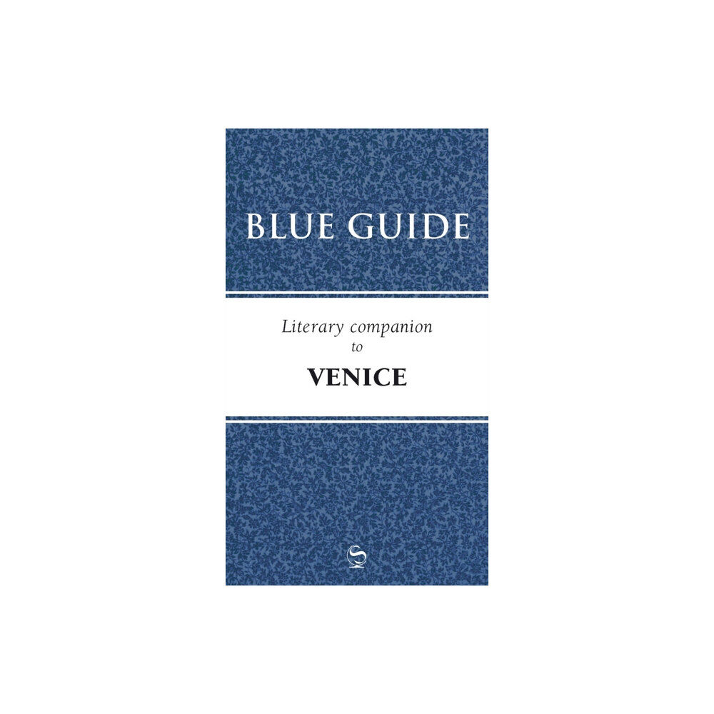 Blue Guides Blue Guide Literary Companion to Venice (häftad, eng)