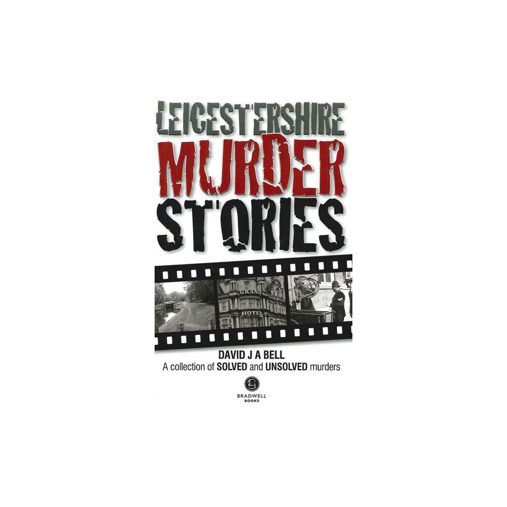 Bradwell Books Leicestershire Murder Stories (häftad, eng)