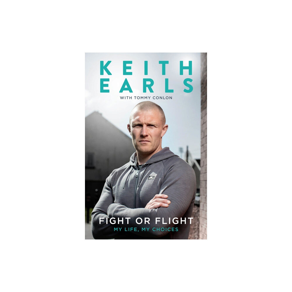 Reach plc Keith Earls: Fight or Flight (inbunden, eng)