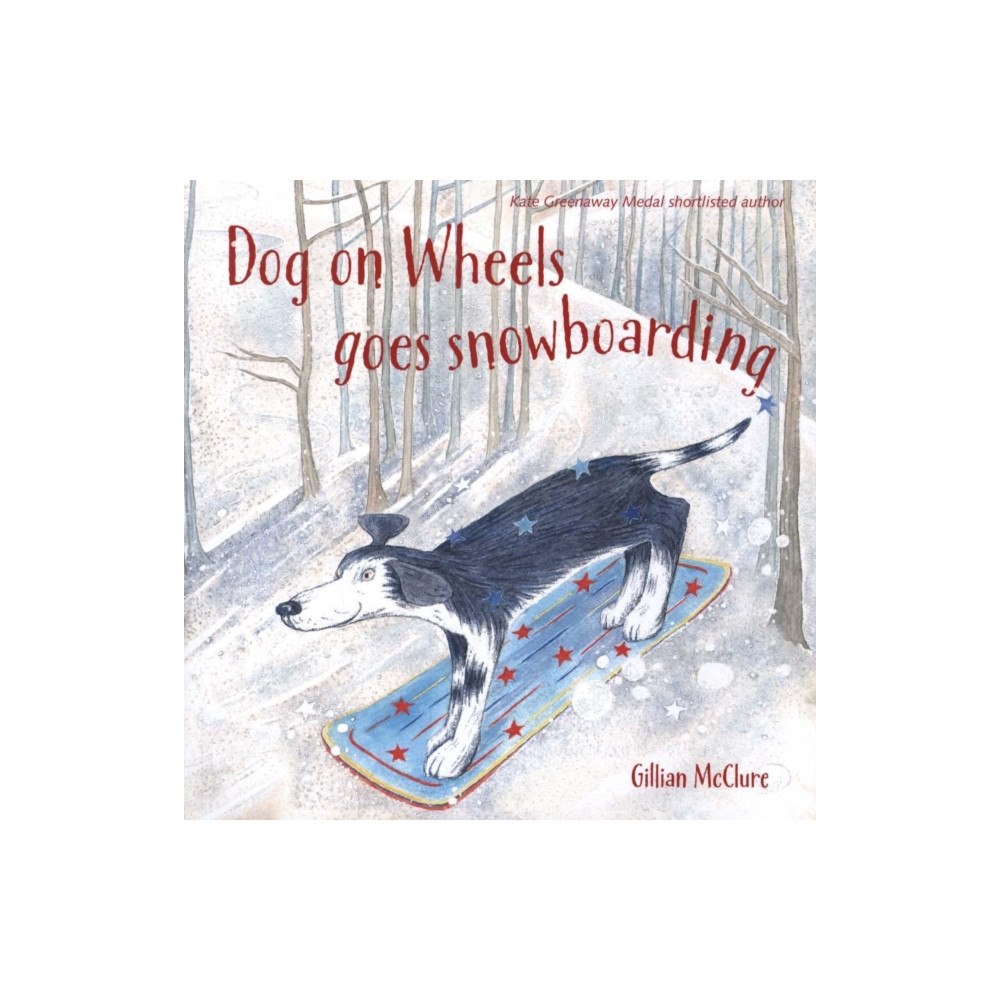 Plaister Press Dog On Wheels Goes Snowboarding (häftad, eng)