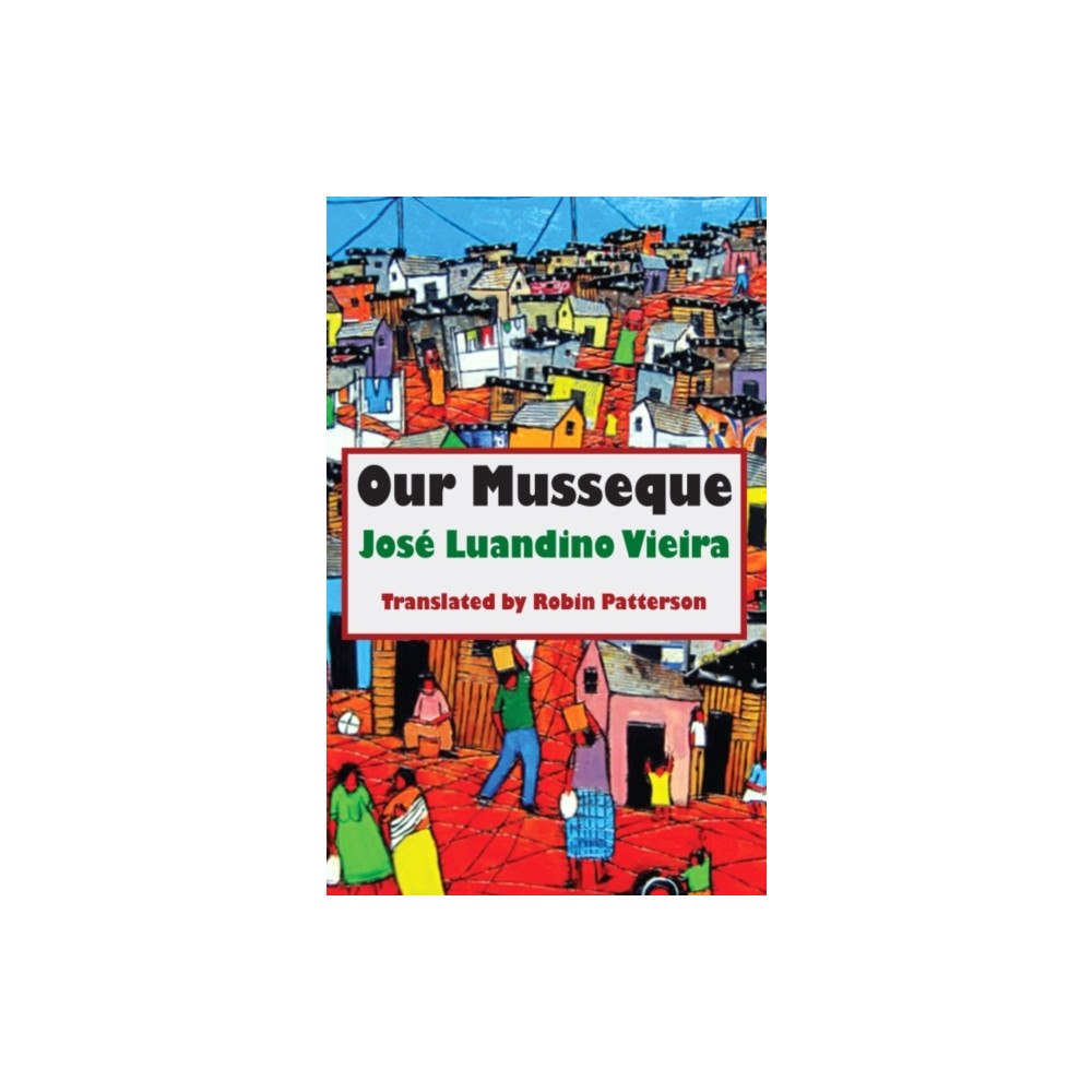 Dedalus Ltd Our Musseque (häftad, eng)