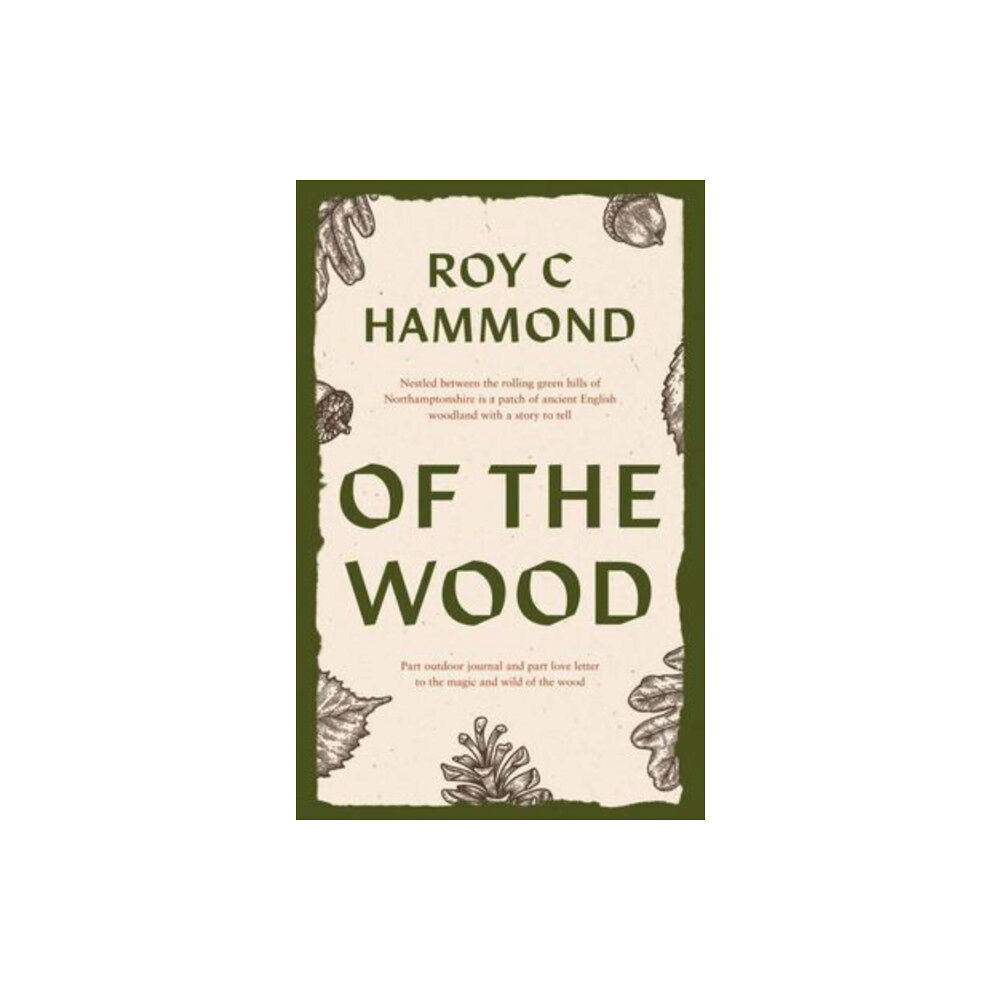 The Book Guild Ltd Of the Wood (häftad, eng)