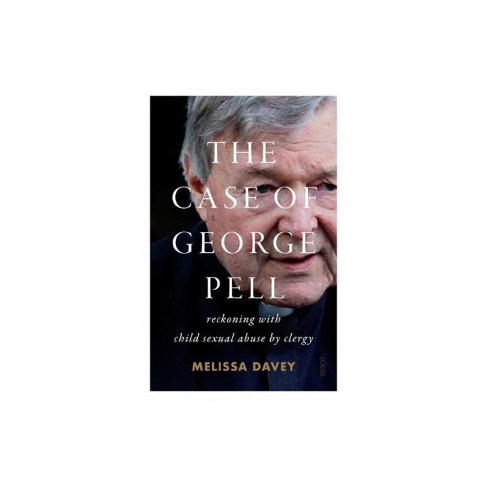 Scribe Publications The Case of George Pell (häftad, eng)