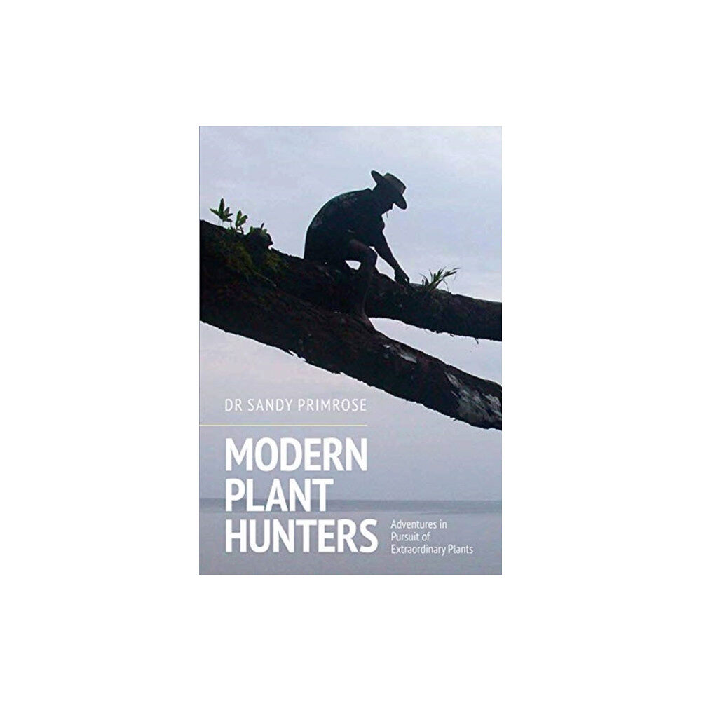 Gemini Books Group Ltd Modern Plant Hunters (inbunden, eng)