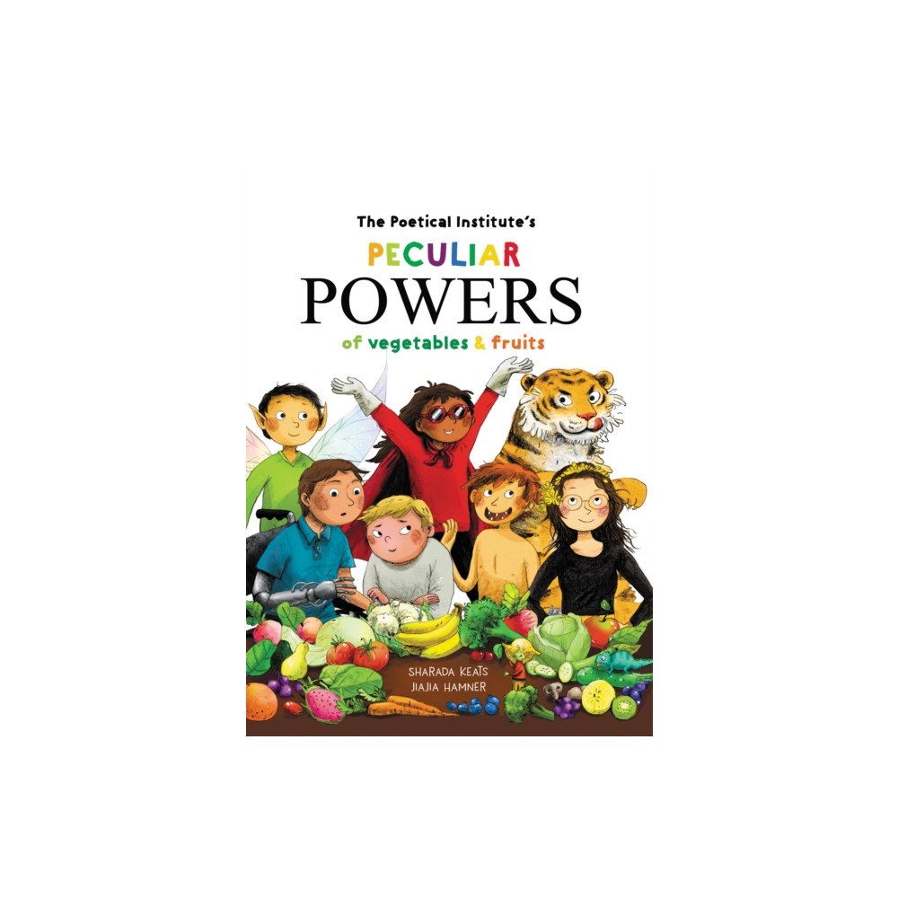 Andrews UK Limited The Poetical Institute's Peculiar Powers of Vegetables and Fruit (inbunden, eng)