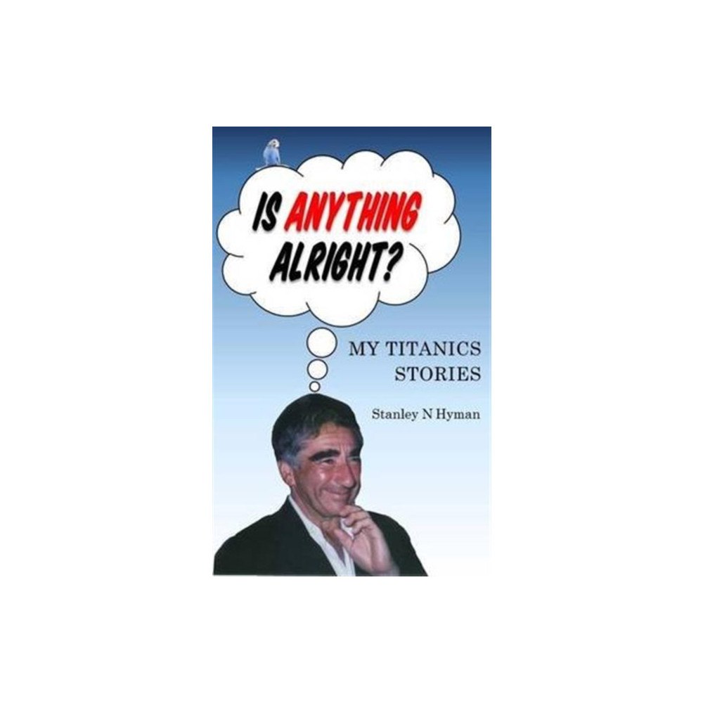 Stellar Books Publishing Is Anything Alright? (häftad, eng)