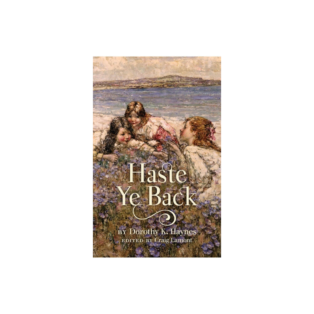 Association for Scottish Literary Studies Haste Ye Back (häftad, eng)