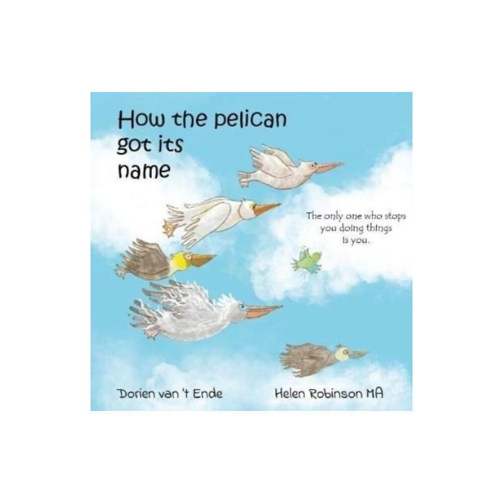 Resilient Hedgehog HOW THE PELICAN GOT ITS NAME (häftad, eng)