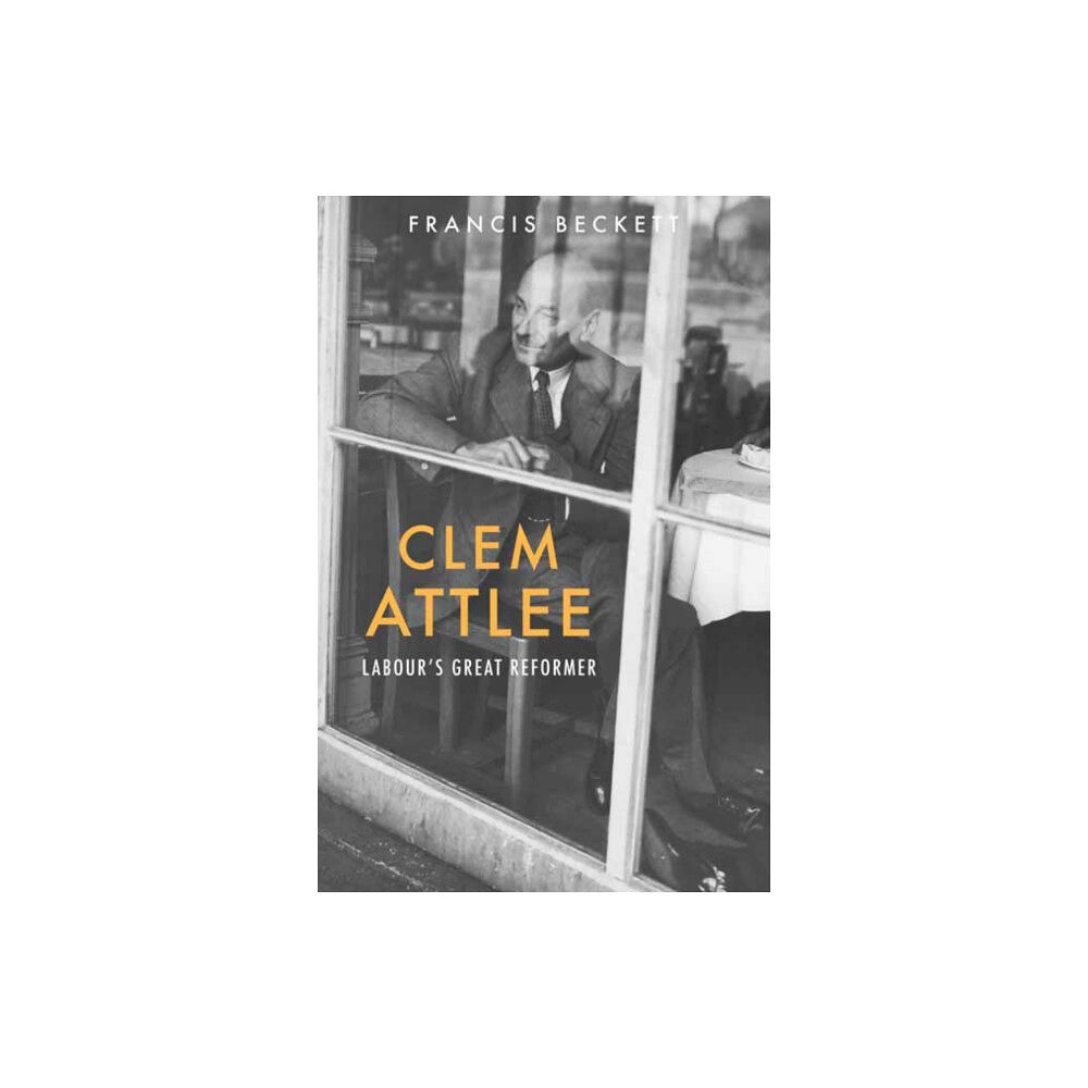 Haus Publishing Clem Attlee (häftad, eng)