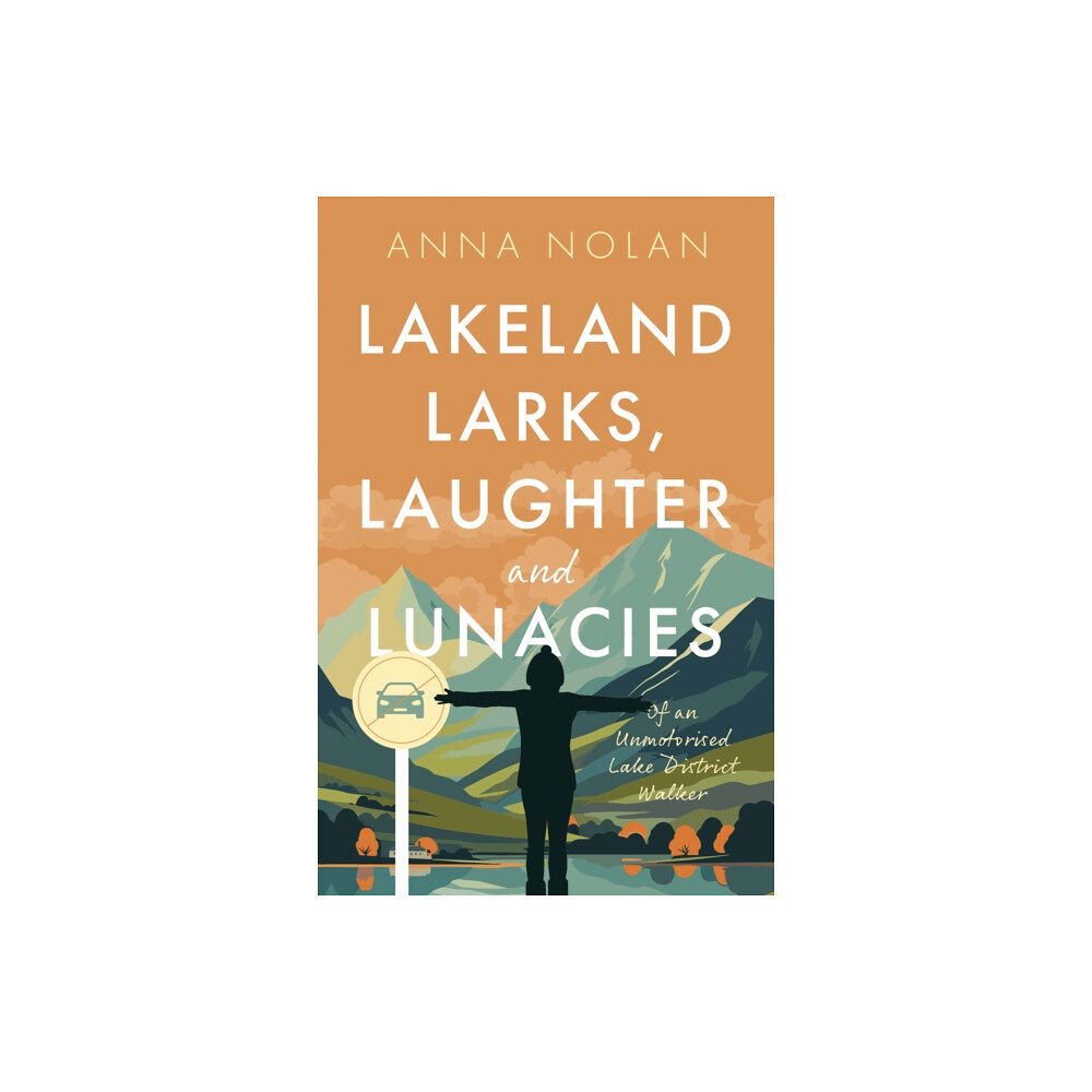 The Book Guild Ltd Lakeland Larks, Laughter and Lunacies (häftad, eng)