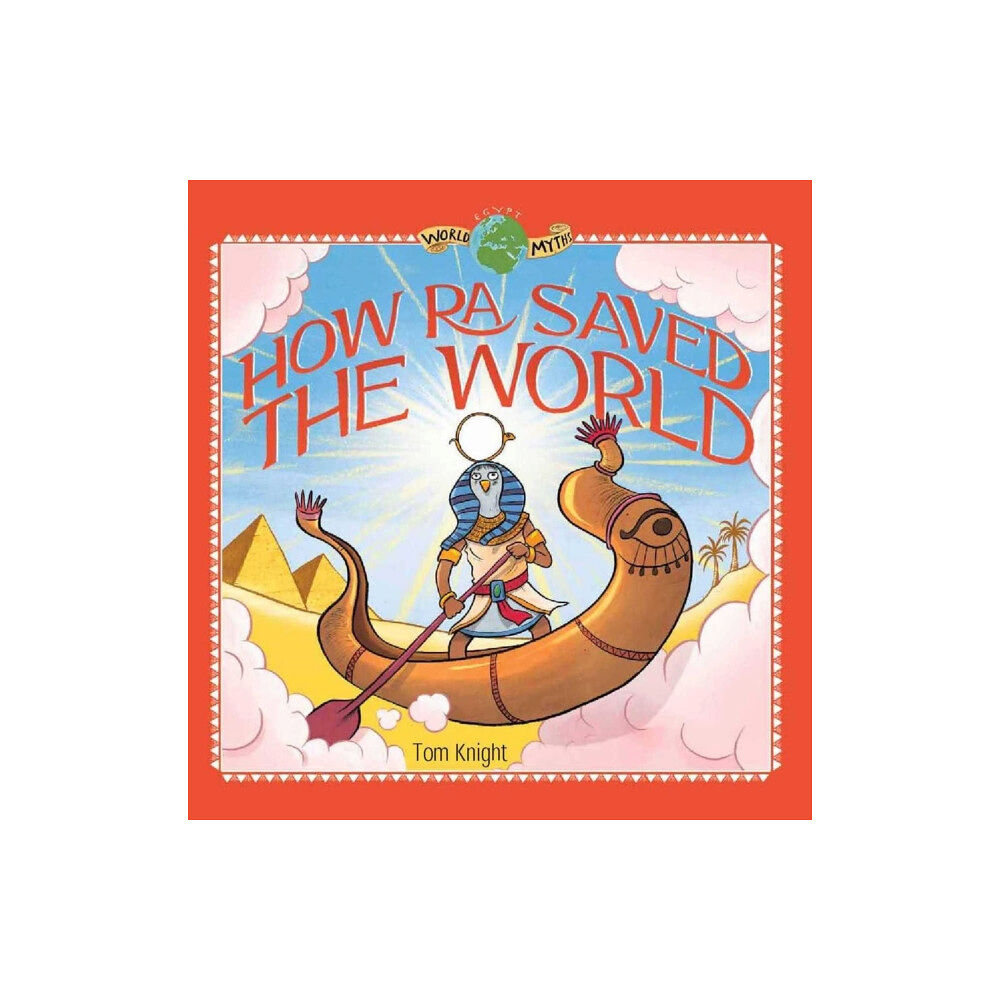 Faros Books How Ra Saved the World (inbunden, eng)