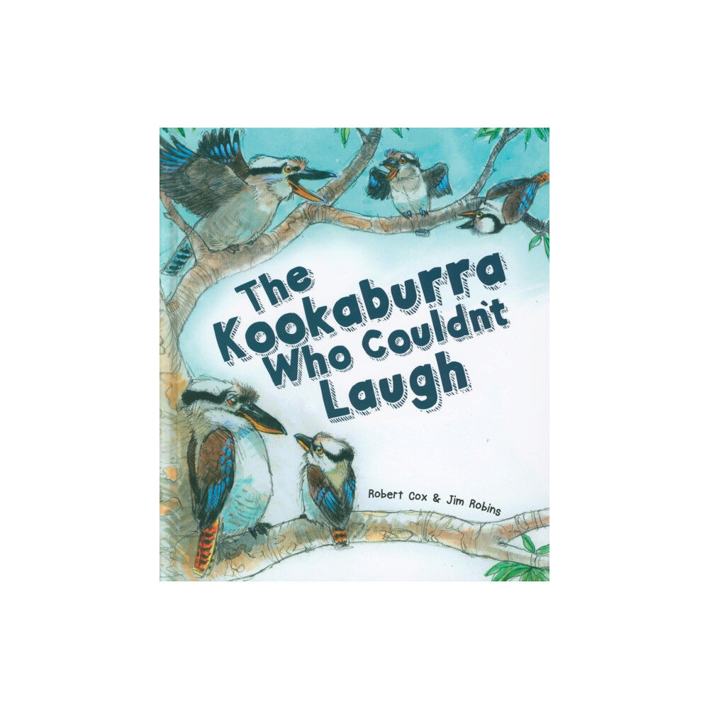 Redback Publishing The Kookaburra Who Couldn't Laugh (inbunden, eng)