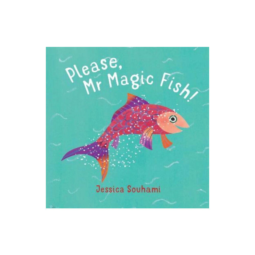 Otter-Barry Books Ltd Please, Mr Magic Fish! (häftad, eng)