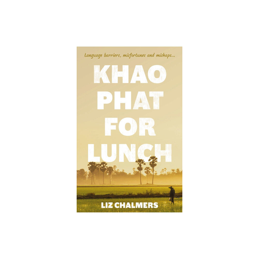 The Book Guild Ltd Khao Phat for Lunch (häftad, eng)