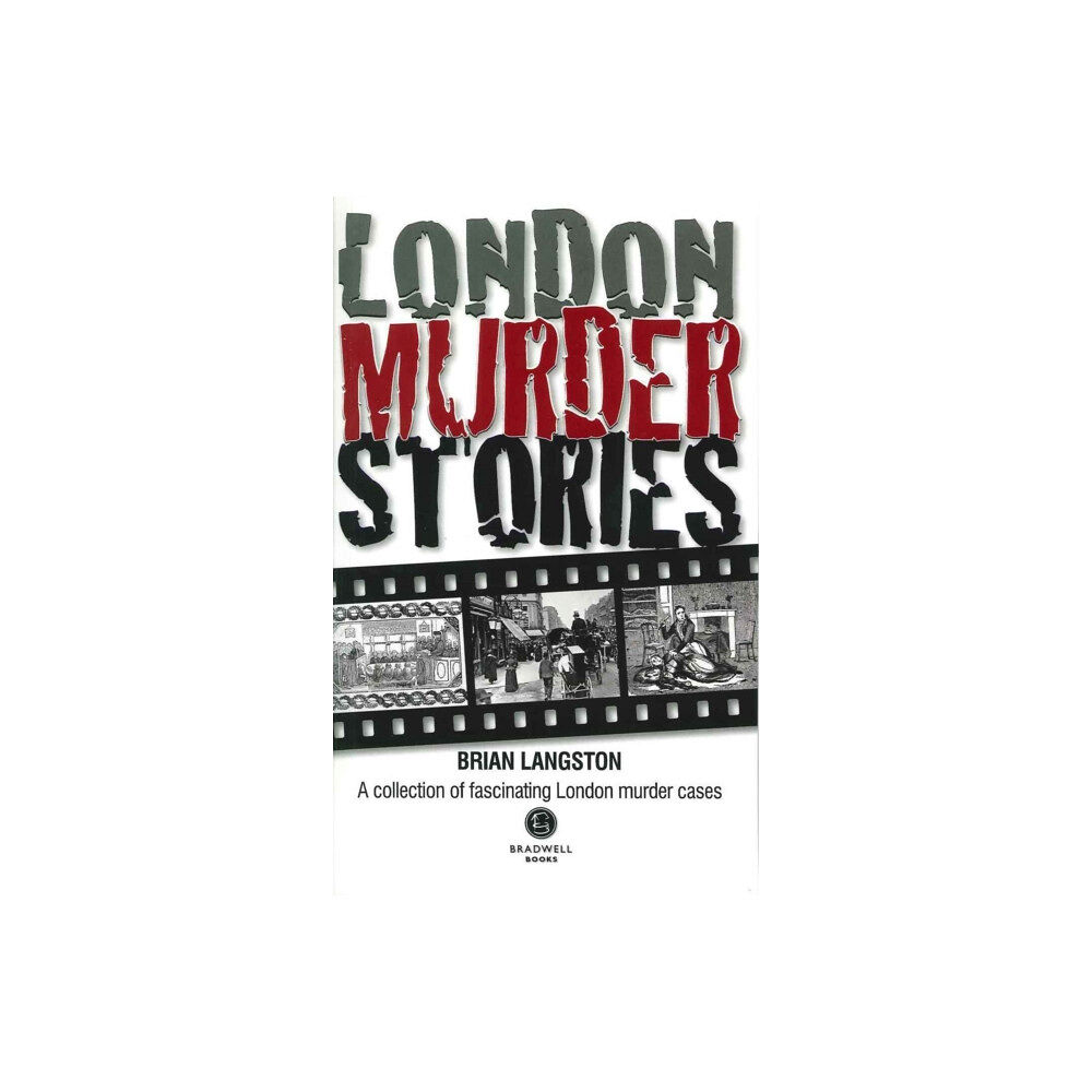 Bradwell Books London Murder Stories (häftad, eng)