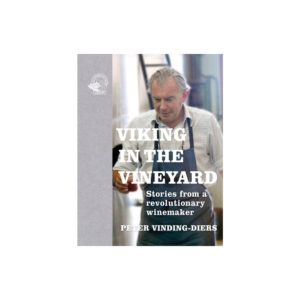 ACADEMIE DU VIN LIBRARY LIMITED Viking in the Vineyard (inbunden, eng)