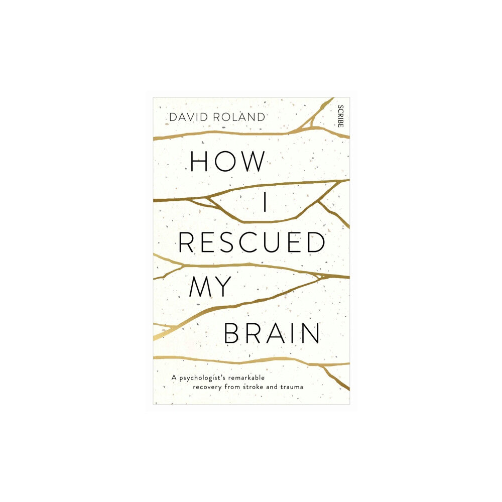 Scribe Publications How I Rescued My Brain (häftad, eng)