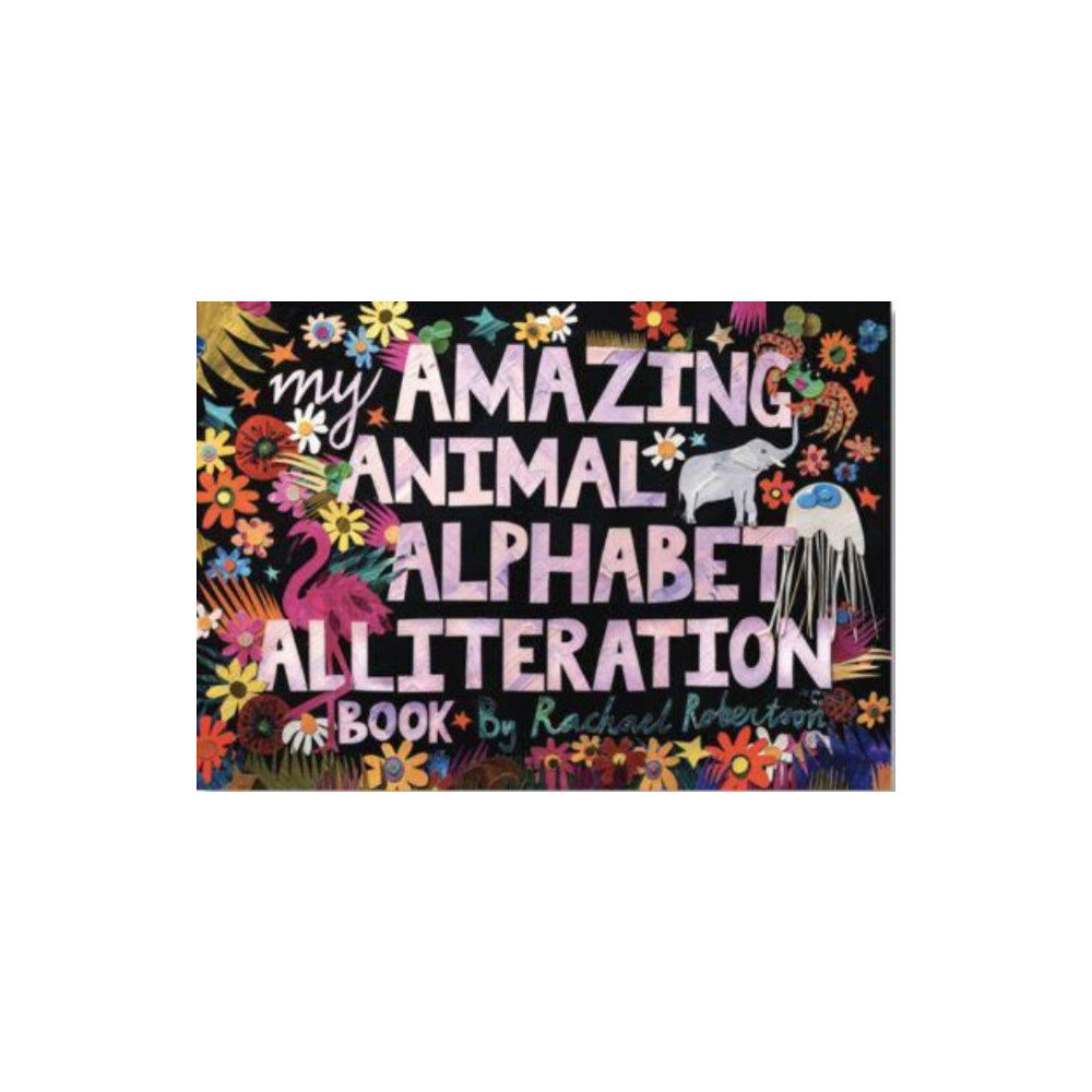 Redback Publishing My Amazing Animal Alphabet Alliteration Book (inbunden, eng)