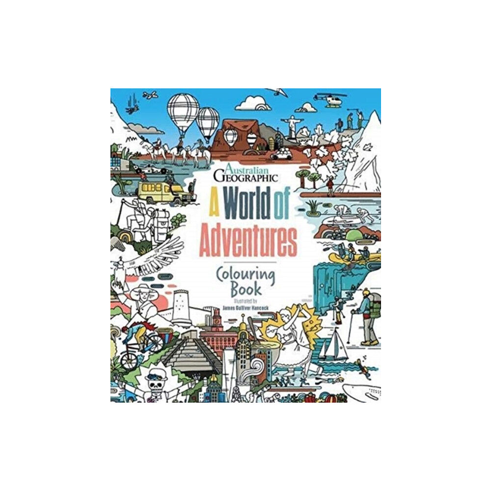 Australian Geographic Pty Ltd A World Of Adventures: Colouring Book (häftad, eng)