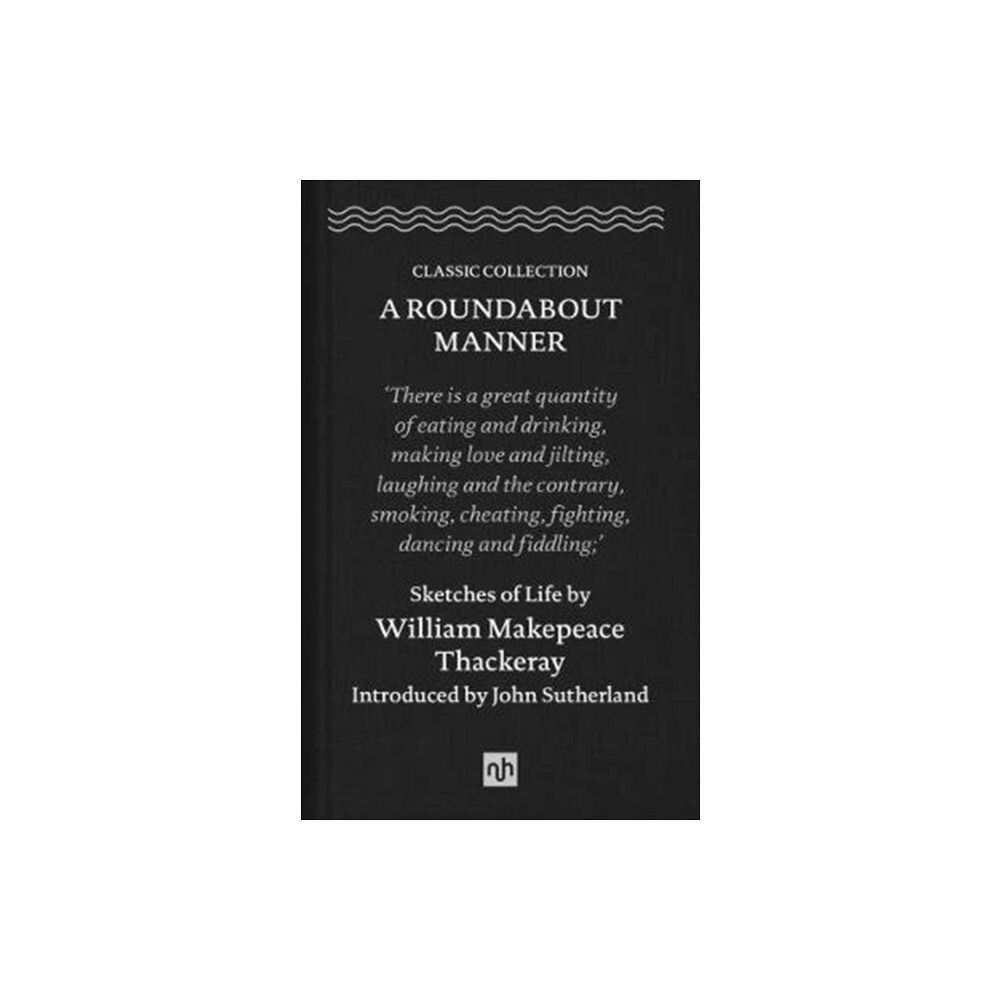 Notting Hill Editions A Roundabout Manner (inbunden, eng)