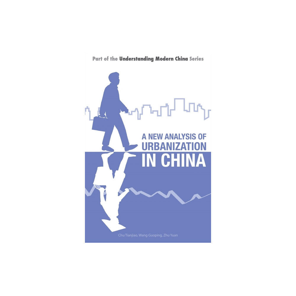 ACA Publishing Limited A New Analysis of Urbanization in China (häftad, eng)