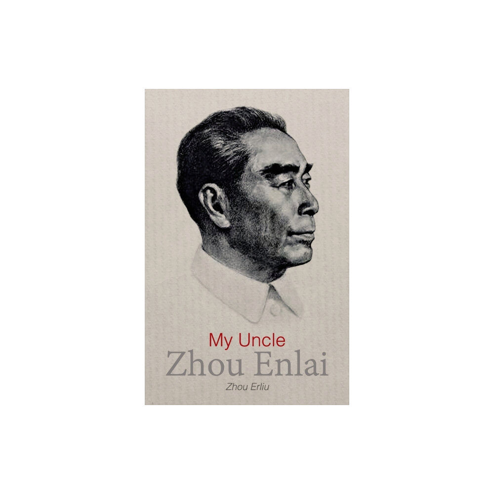 ACA Publishing Limited My Uncle Zhou Enlai (häftad, eng)