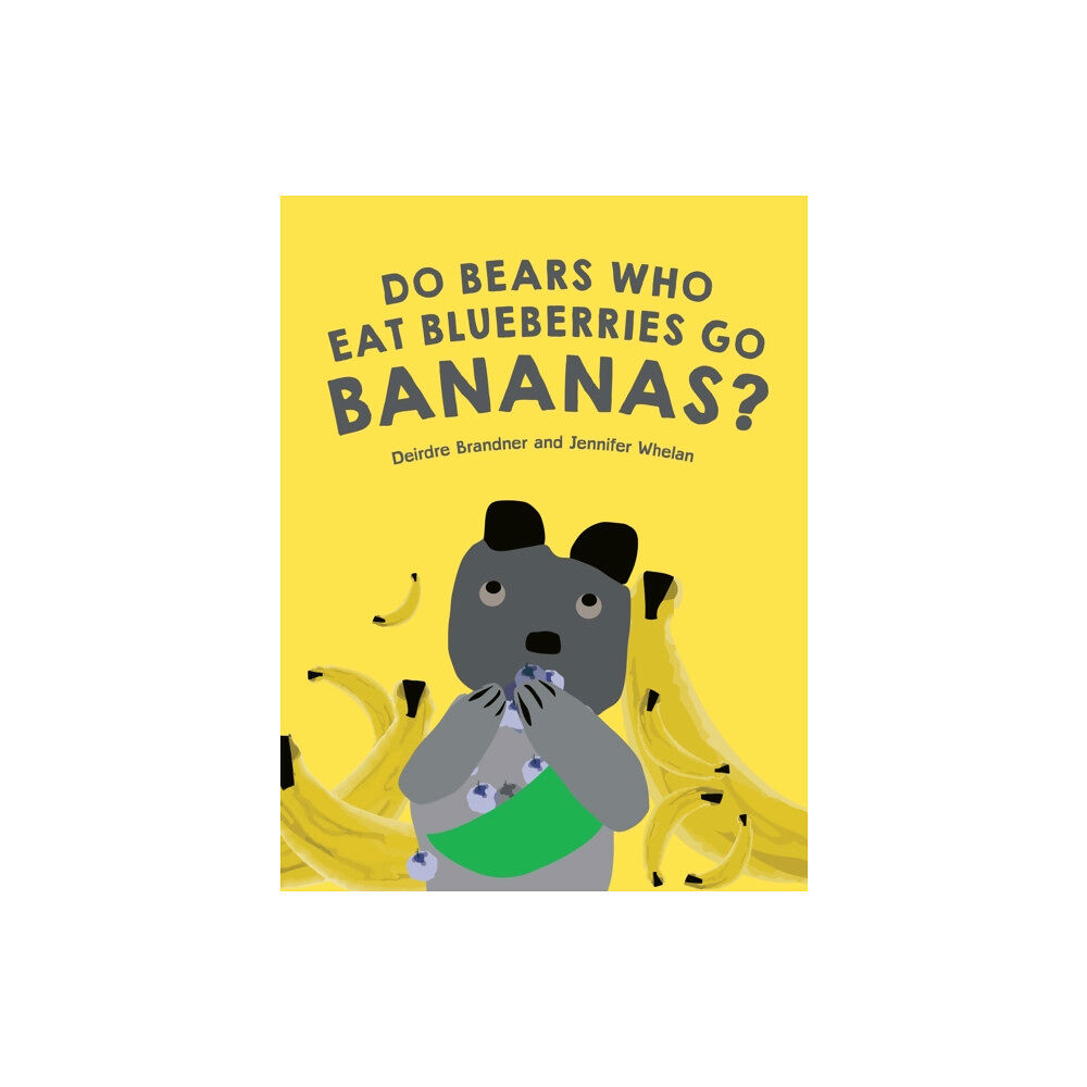 Wilkinson Publishing Do Bears Who Eat Blueberries Go Bananas? (inbunden, eng)