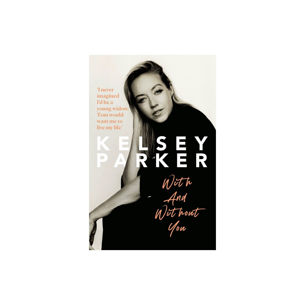 Mirror Books Kelsey Parker: With And Without You (inbunden, eng)