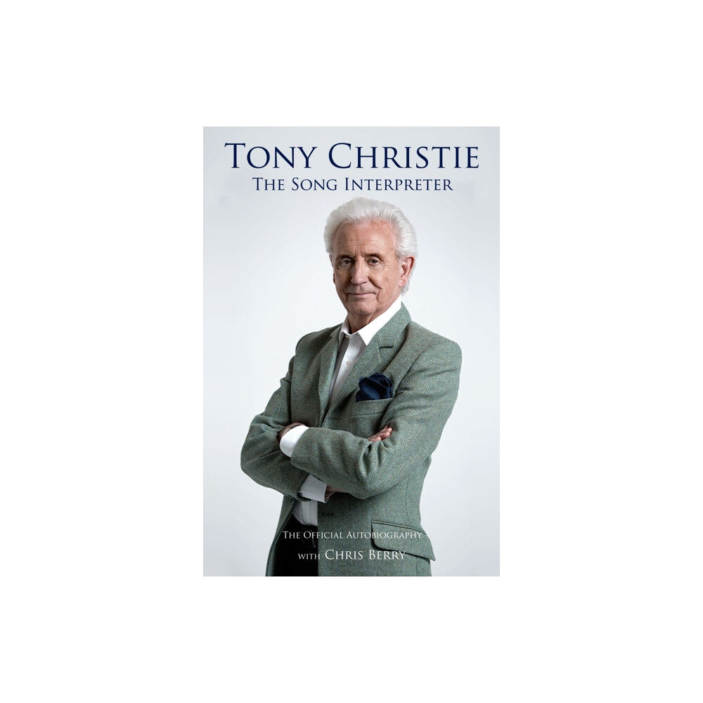 Great Northern Books Ltd Tony Christie (inbunden, eng)