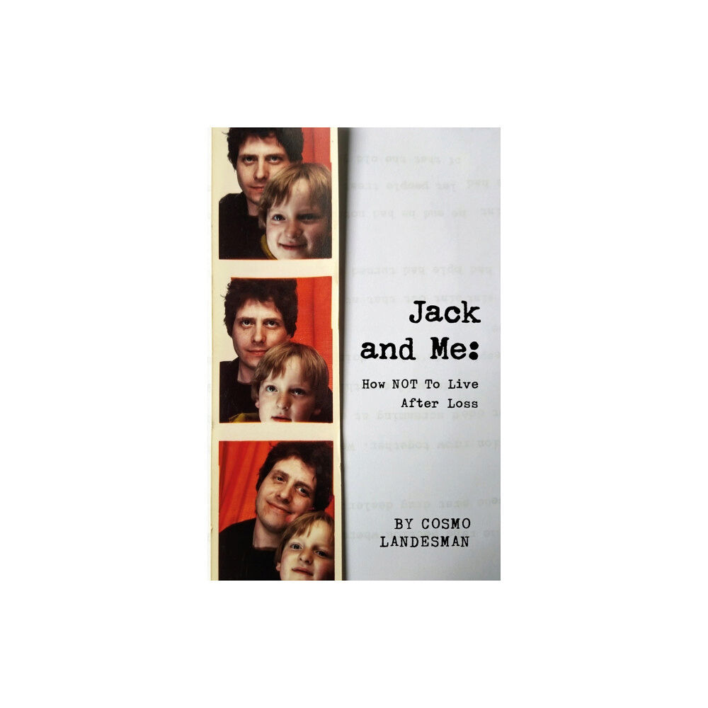 Eyewear Publishing Jack And Me: How NOT To Live After Loss (inbunden, eng)