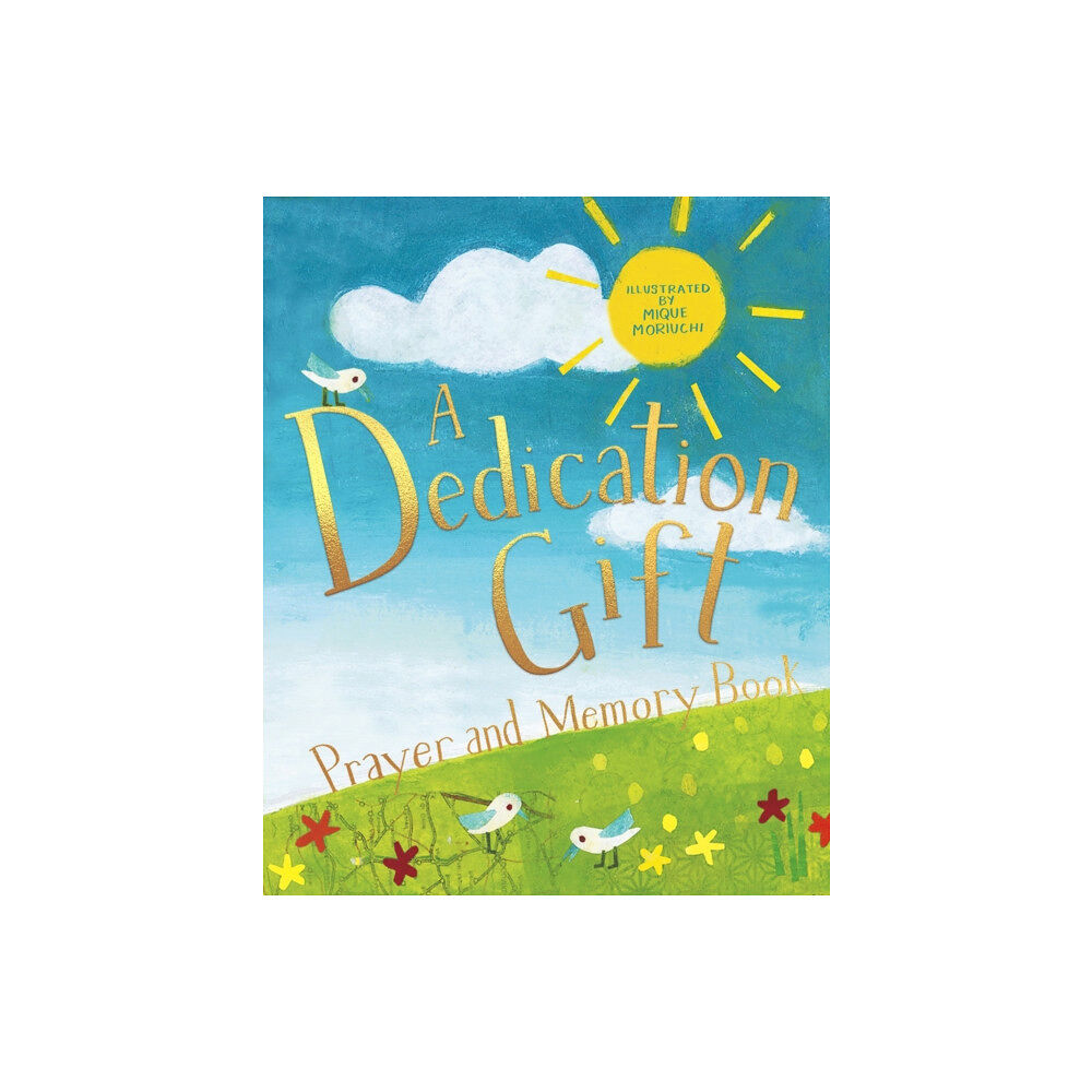 Spck publishing A Dedication Gift Prayer and Memory Book (inbunden, eng)