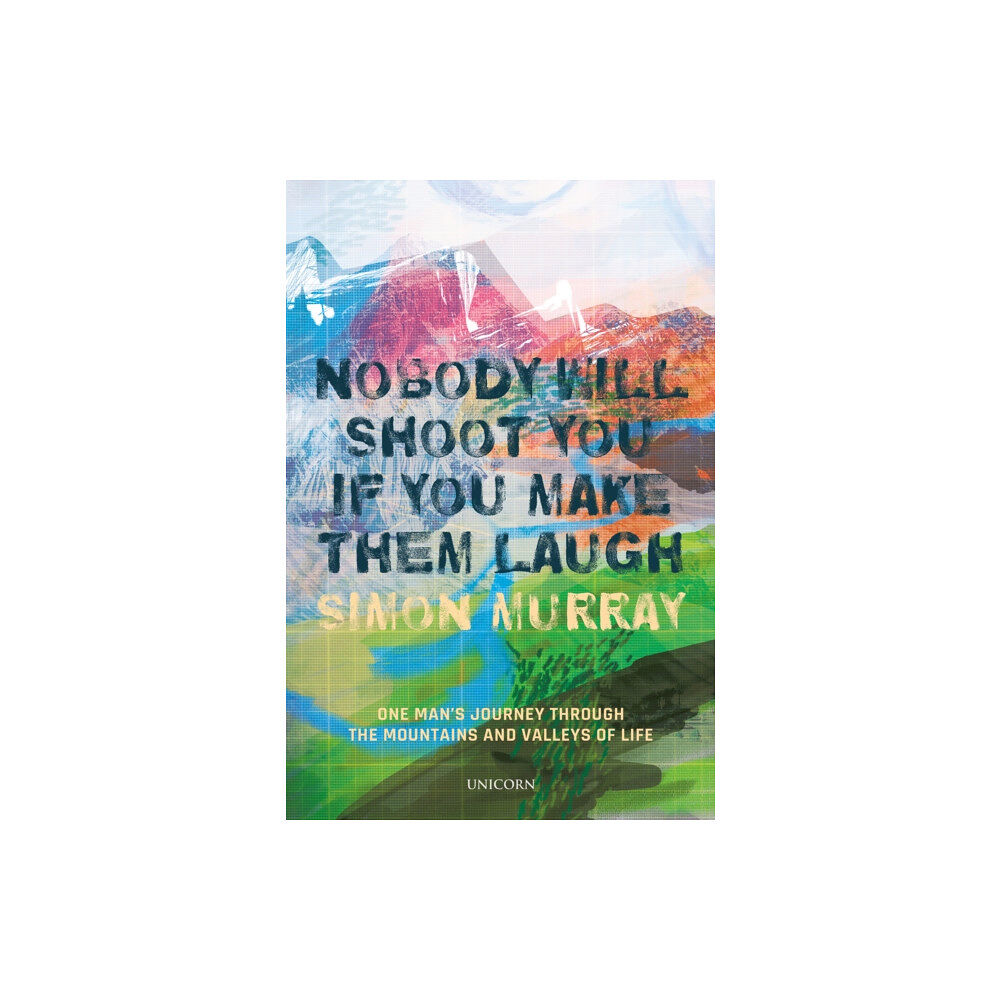 Unicorn Publishing Group Nobody Will Shoot You If You Make Them Laugh (inbunden, eng)