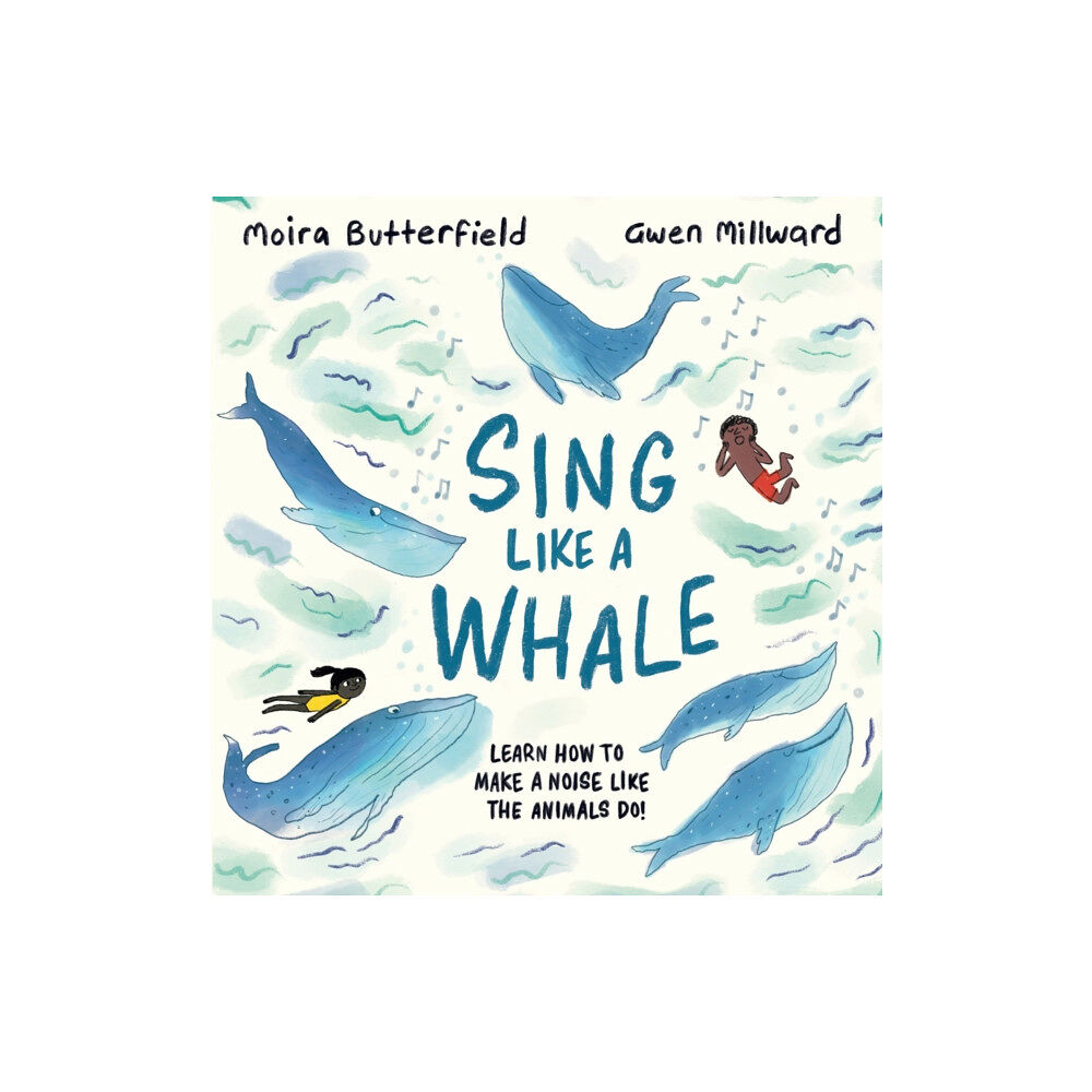 Hachette Children's Group Sing Like a Whale (inbunden, eng)