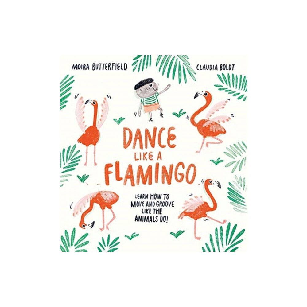 Hachette Children's Group Dance Like a Flamingo (häftad, eng)