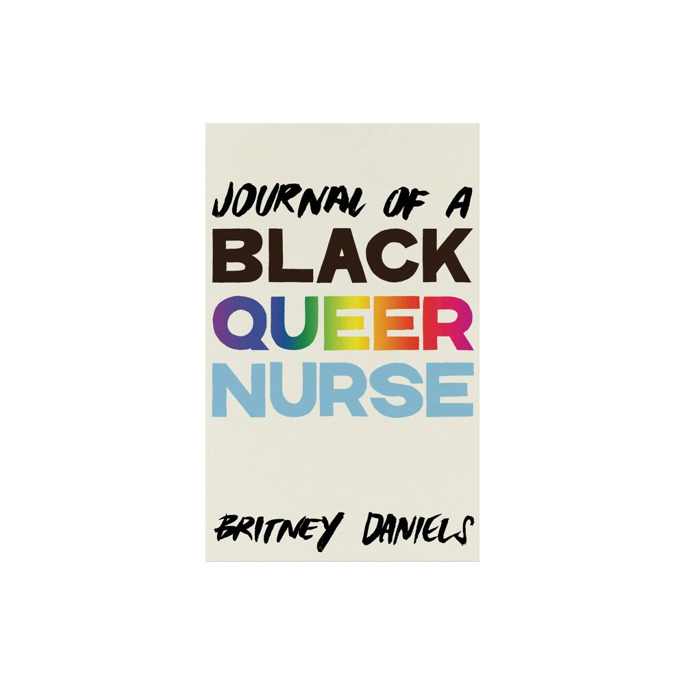 Common Notions Journal of a Black Queer Nurse (häftad, eng)