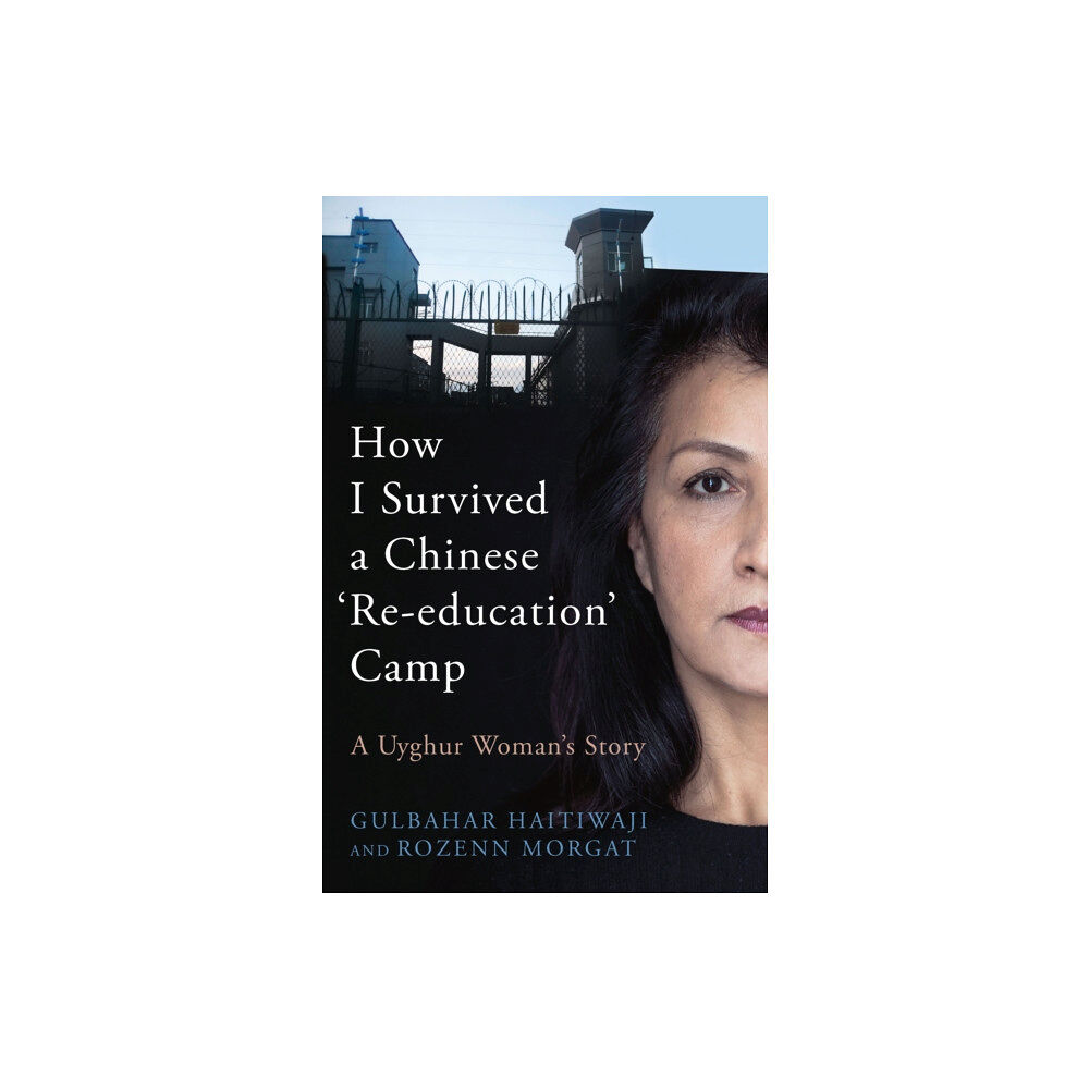 Canbury Press How I Survived A Chinese 'Re-education' Camp (inbunden, eng)