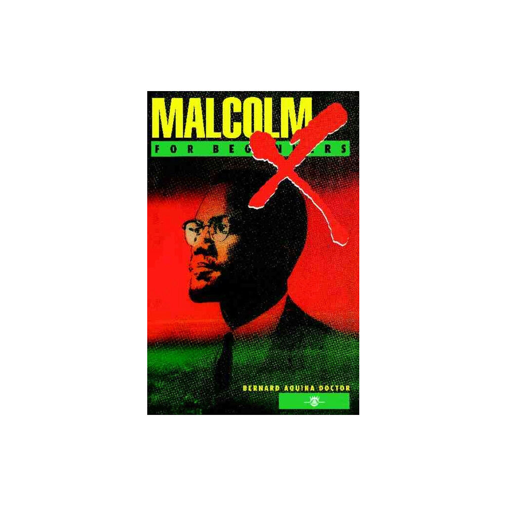 For Beginners Malcolm X for Beginners Malcom X for Beginners (häftad, eng)