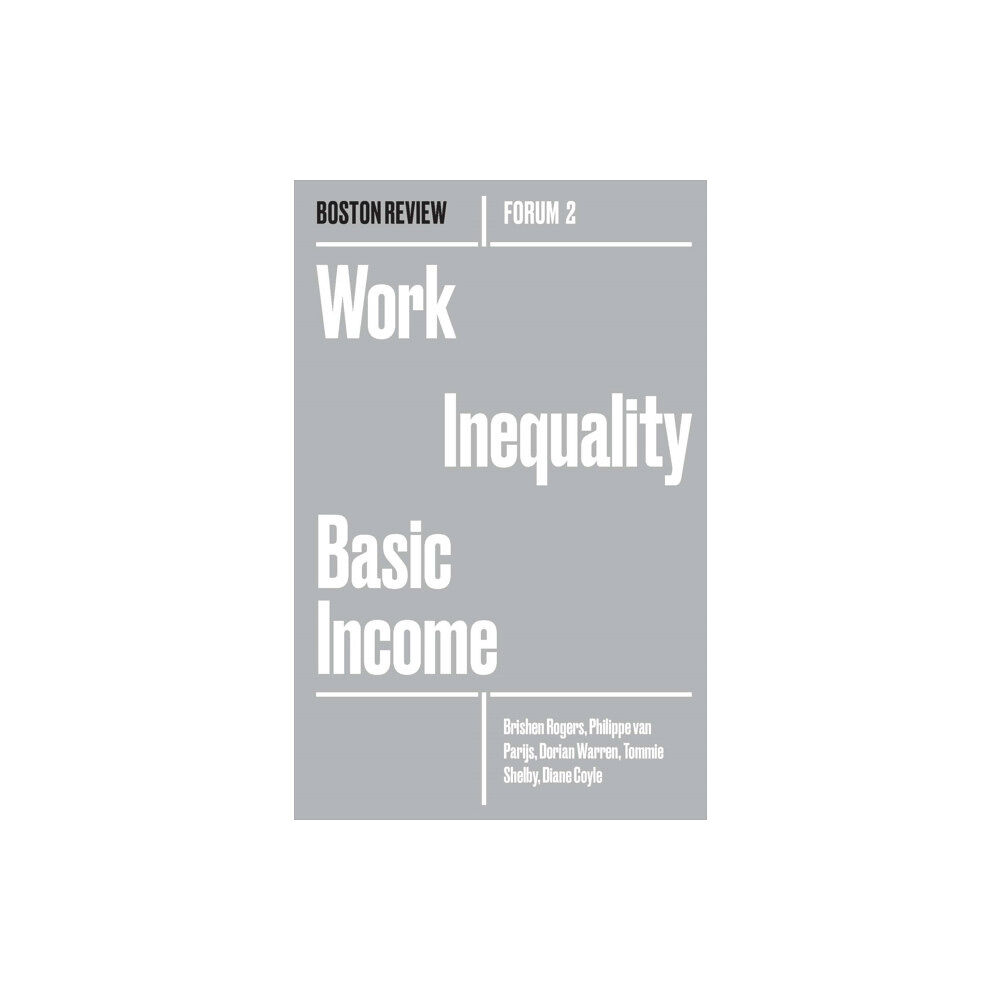 Boston Review/Boston Critic Inc. Work Inequality Basic Income (häftad, eng)