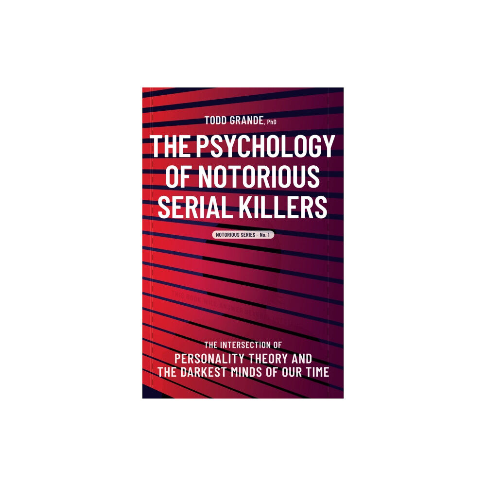 HCI Press The Psychology of Notorious Serial Killers (häftad, eng)