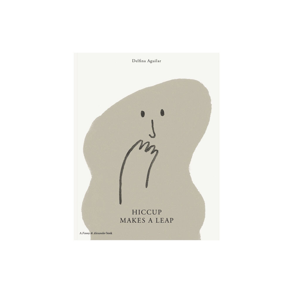 Fanny & Alexander Hiccup Makes a Leap (inbunden, eng)