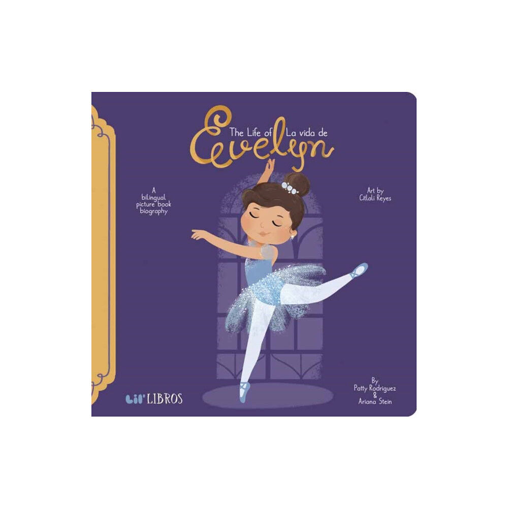 Lil Libros Life of/La Vida de Evelyn Cisneros (bok, board book, eng)