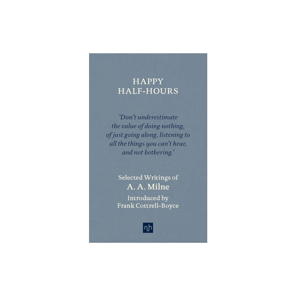 Notting Hill Editions Happy Half Hours (inbunden, eng)