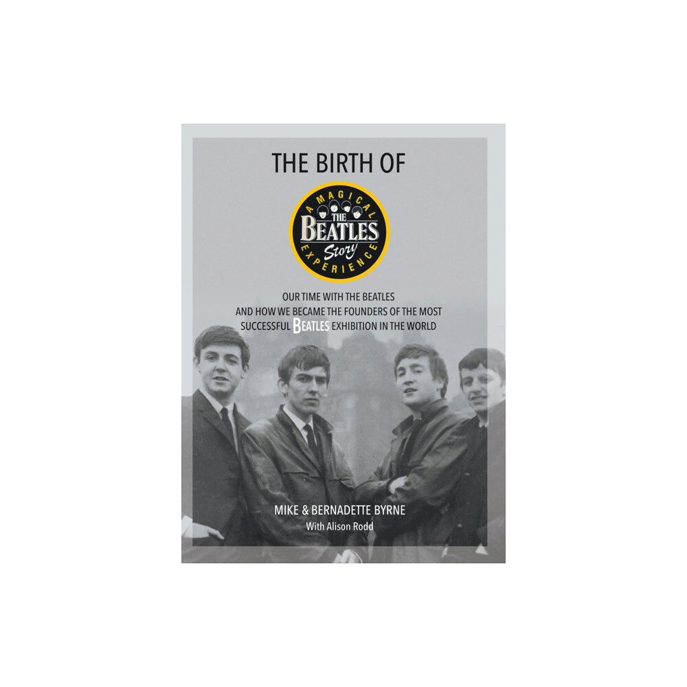 New Haven Publishing Ltd The Birth of The Beatles Story (inbunden, eng)